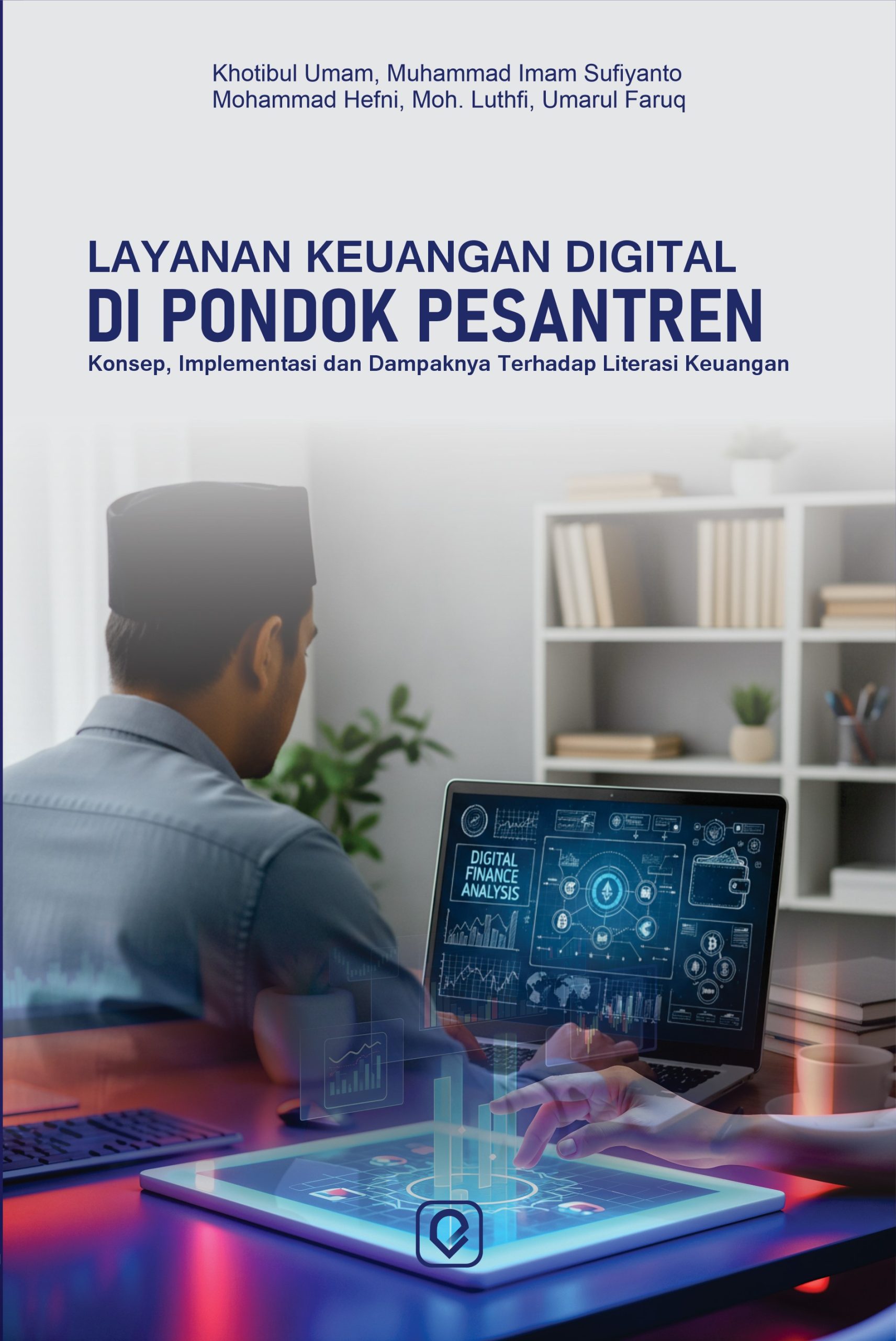 Layanan Keuangan Digital di Pondok Pesantren B5 Layanan Keuangan Digital di Pondok Pesantren B5