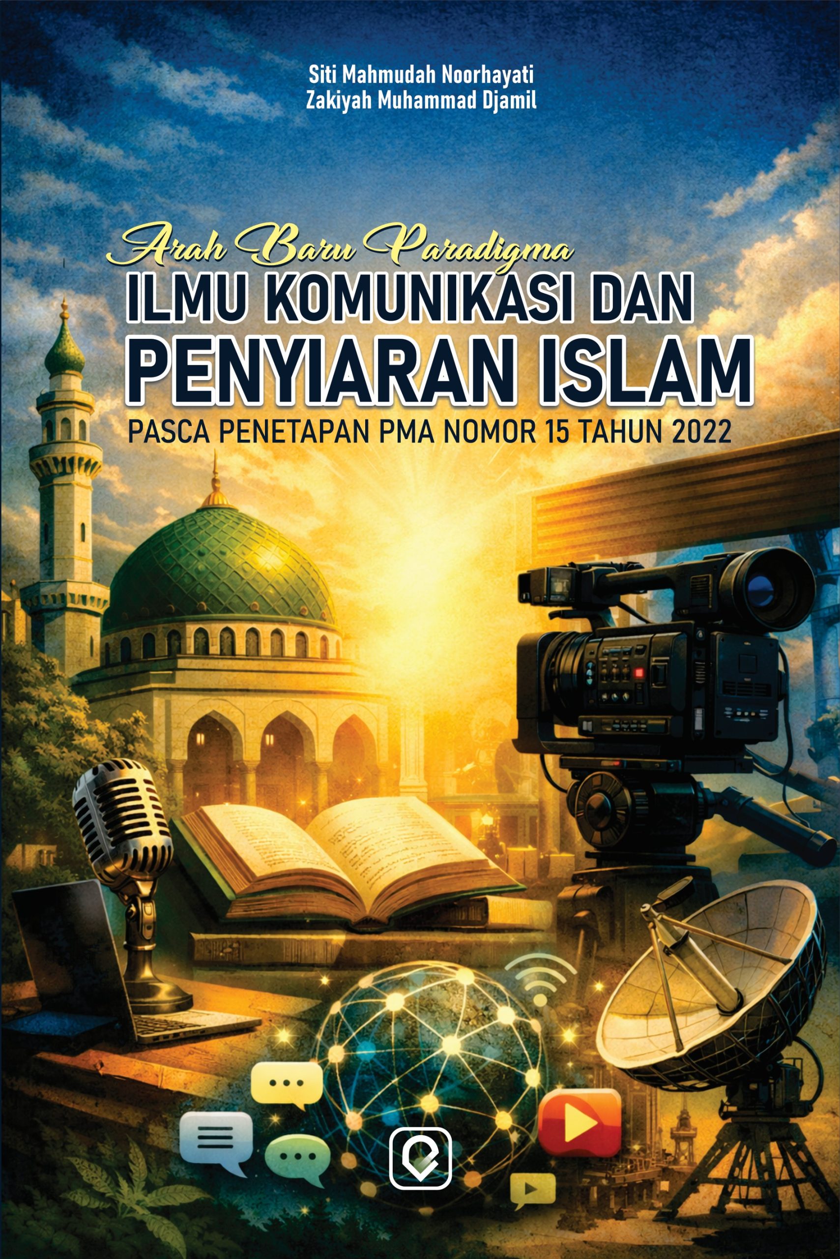 Arah Baru Paradigma Ilmu Komunikasi dan Penyiaran Islam B5 Arah Baru Paradigma Ilmu Komunikasi dan Penyiaran Islam B5
